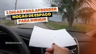 3 DICAS PARA APRENDER NOÇÃO DE ESPAÇO PARA DIRIGIR