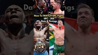 How to Watch UFC Fight in INDIA  | UFC 305 Date & Timings in INDIA 