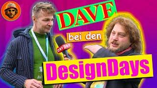 DAVE bei den DesignDays  (WÖ#1)