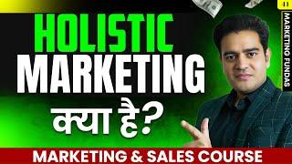 What is Holistic Marketing Concept ? | Sales and Marketing Course Free in Hindi | #holisticmarketing