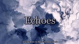 Echoes - Original Piano Composition