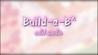 Build-a-B*tch Edit Audio~TiktokSounds