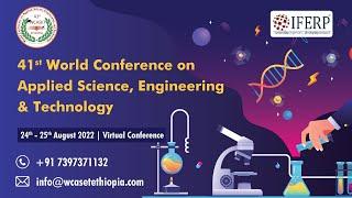 41st World Conference on Applied Science, Engineering & Technology (WCASET-2022)