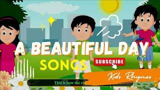 A Beautiful Day | Start of the Day Song for Kids  | Nursery Rhymes & Kids Songs