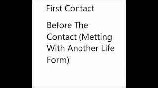 First Contact - Before the Contact (Metting With Another Life Form) (1993)