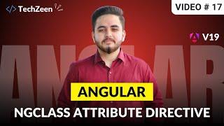 Angular 19 Tutorial #17: ngClass in Angular | Attribute Directives | 2024