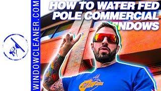 How to Water Fed Pole Commercial Windows