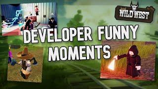 Developer Funny Moments Part 2 | Wild West