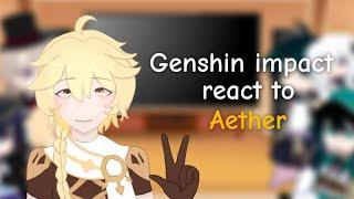 Genshin impact react to Aether // Short