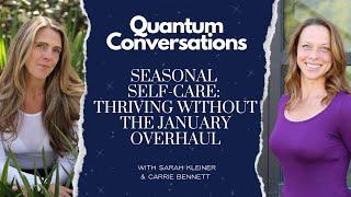 Seasonal Self-Care: Thriving Without the January Overhaul