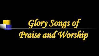 CFC Glory Songs of Praise and Worship