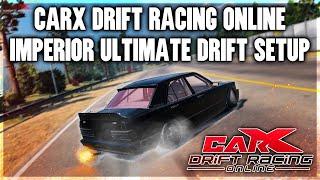 Carx Drift Racing Online - Imperior Ultimate Drift Setup