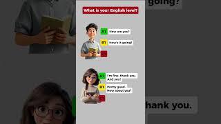 How Are You? What's Your English Level?