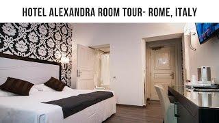 Hotel Alexandra Room Tour - Rome Italy