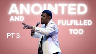 Anointed and Fulfilled Too Pt 3 - Do My Close Friends Have Faith?  | Pastor Gerald Johnson