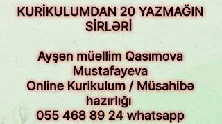 KURİKULUMDAN 20 YAZMAĞIN SİRLƏRİ. Online Kurikulum / Müsahibə hazırlığı 055 468 89 24 whatsapp