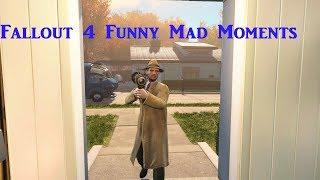 Fallout 4 - Funny Mad Moments