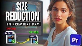 How To REDUCE Video FILE SIZE In Premiere Pro (2024)