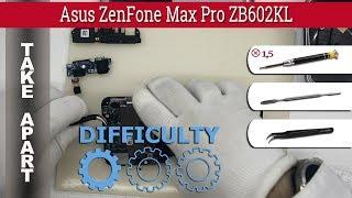 How to disassemble  Asus ZenFone Max Pro ZB602KL Take apart Tutorial