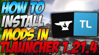 How To Install Mods In Minecraft Tlauncher 1.21.4 (2024)