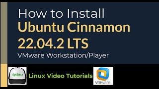 How to Install Ubuntu Cinnamon 22.04.2 LTS on VMware Workstation/Player