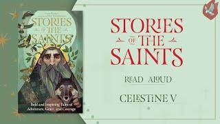 Stories of the Saints Read-Aloud Series: St. Celestine V