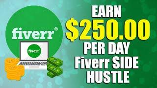 Earns $250 Per Day With Fiverr Side Hustle (Make Money Online With Fiverr 2023)