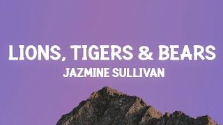 Jazmine Sullivan – Lions, Tigers & Bears (Lyrics)