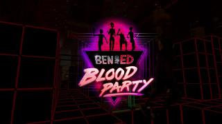 Ben and Ed - Blood Party [Launch Teaser]