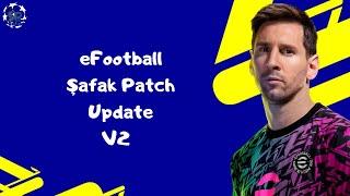 eFOOTBALL ŞAFAK PATCH PES 2017 TRANSFER YAMASI 2022, SÜPER LİG YAMASI UPDATE V2