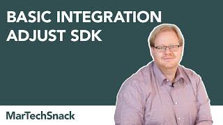 Basic Integration adjust SDK | MarTechSnack #5