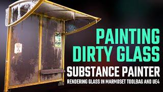 PAINTING DIRTY GLASS - Game Asset Texture (DETAILED TUTORIAL) -Maya-Substance Painter-Toolbag-UE4