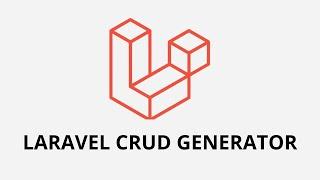 Comment générer un crud complet avec Laravel ?