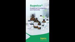 An Overview of our Supelco® Analytical Inorganics and Solvents portfolio (Vertical Video)