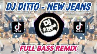 DJ DITTO  - NEW JEANS (FULL BASS REMIX) JEDAG JEDUG VIRAL TIKTOK 2023 | BY DJ KOPLAK