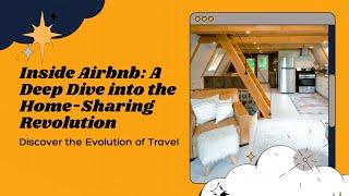 Airbnb Uncovered - A Journey Through the Home-Sharing Revolution