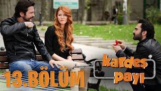 Kardeş Payı 13.Bölüm (Bipsiz Versiyon)