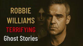 Robbie Williams - TRUE Ghost Stories Will Terrify You