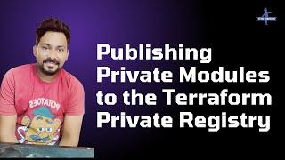 Publishing Private Modules to the Terraform Private Registry