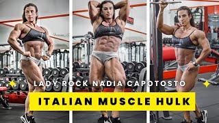 Lady Rock Nadia Capotosto: Italian Muscle Hulk's Bodybuilding Transformation