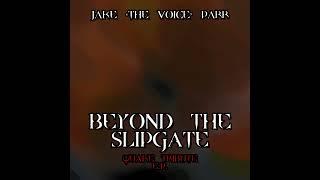 Beyond The Slipgate - Quake Tribute EP By Jake 'The Voice' Parr