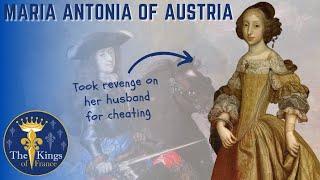 The Habsburg Dynasty - Maria Antonia Of Austria - Exacted Revenge On Her Unfaithful Husband