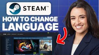 How to Change Language on Steam (2025 Updated Tutorial)