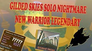 Dungeon Quest - Gilded Skies Level 239 * WARRIOR LEGENDARY * " SOLO NIGHTMARE NO HARDCORE "