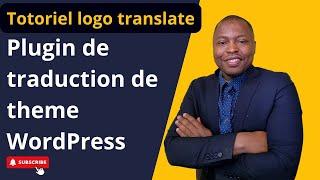 Plugin de traduction de theme WordPress - Tutoriel  sur Loco Translate