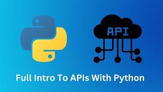 Full Intro To APIs In Python - API For Beginners [Learn API in 10 Minutes]