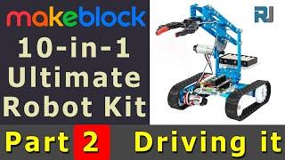 Makeblock Untimate Robot Kit Part 2 : Robtic Arm Explaine, Software, Code App and Having Fun demo