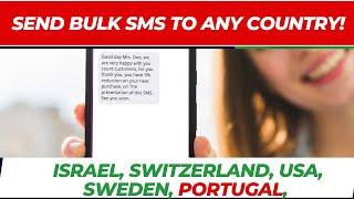 Send Bulk SMS to Any Country! Israel, Switzerland, USA, Sweden, Portugal, UK