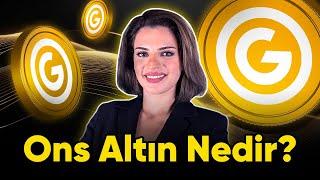 Ons Altın Nedir?