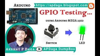 IOT#1 Arduino Mega - GPIO Testing using Switch and LED | APDaga | DumpBox